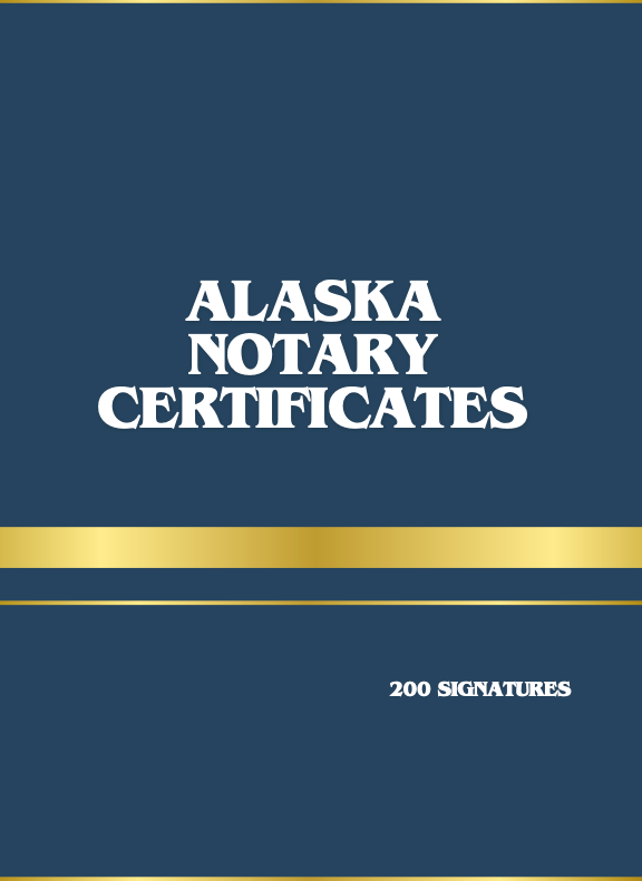 Alaska Notary Certificates Book 200 Acknowledgment, Jurat, Oath & Affidavit Forms for Alaska Notaries Public | 100 Pages | 2 Certificates Per Page | Professional Loose Notarial Forms
